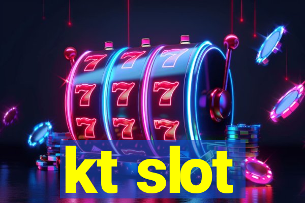 kt slot