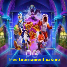 free tournament casino