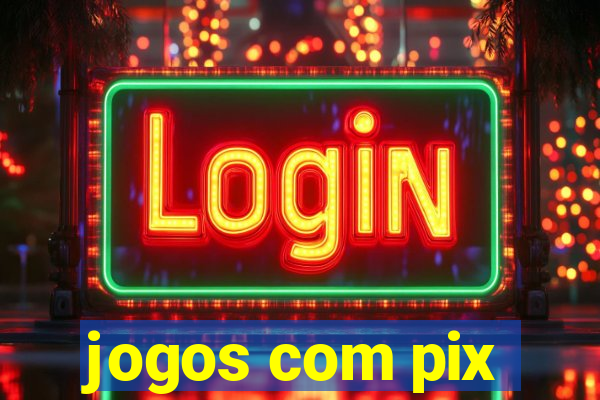 jogos com pix