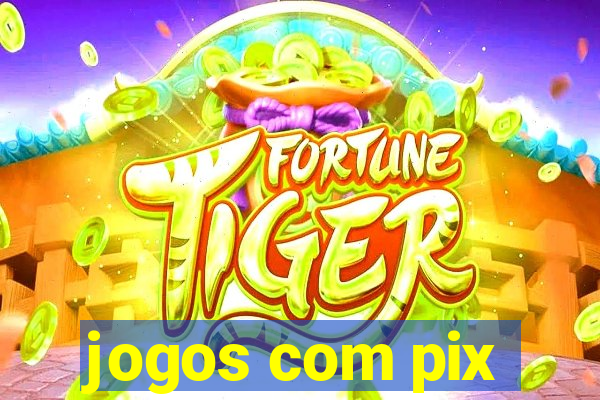 jogos com pix