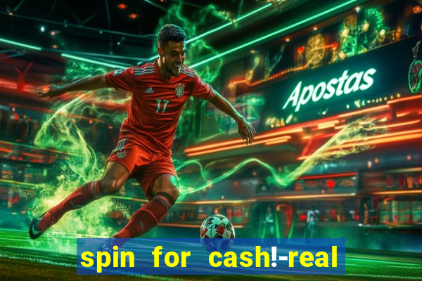 spin for cash!-real money slots game