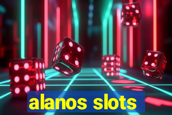 alanos slots