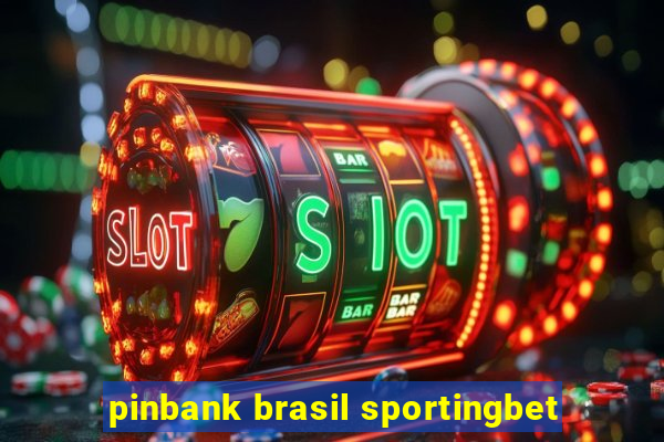 pinbank brasil sportingbet