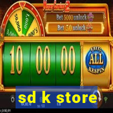 sd k store