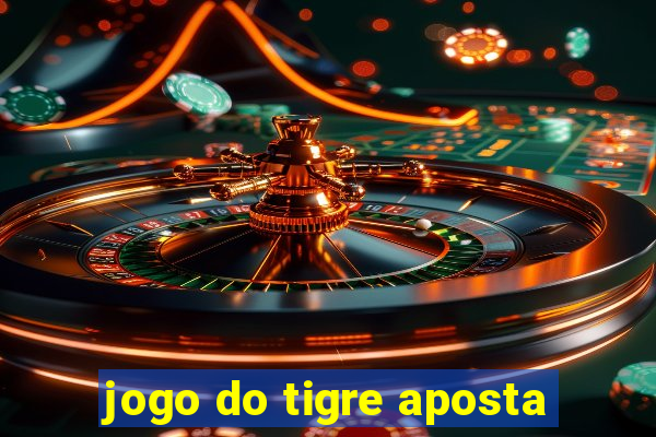 jogo do tigre aposta