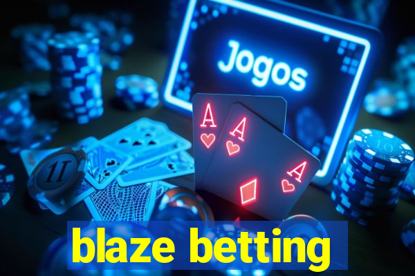 blaze betting