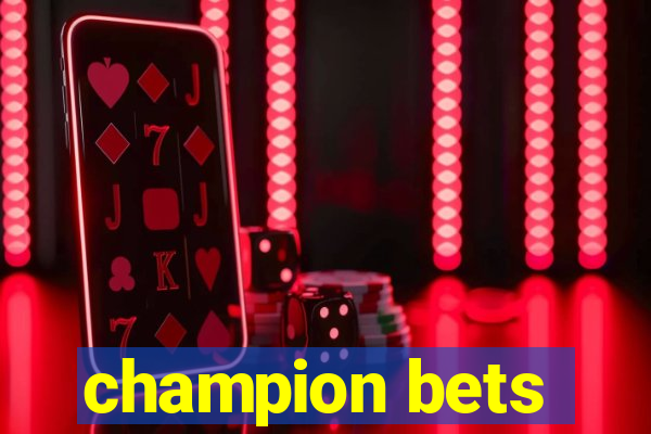 champion bets