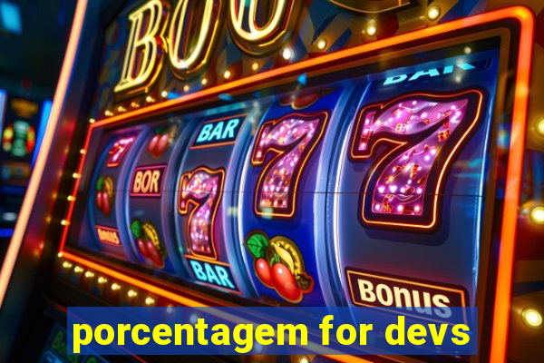 porcentagem for devs