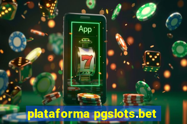 plataforma pgslots.bet