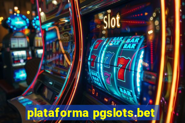 plataforma pgslots.bet