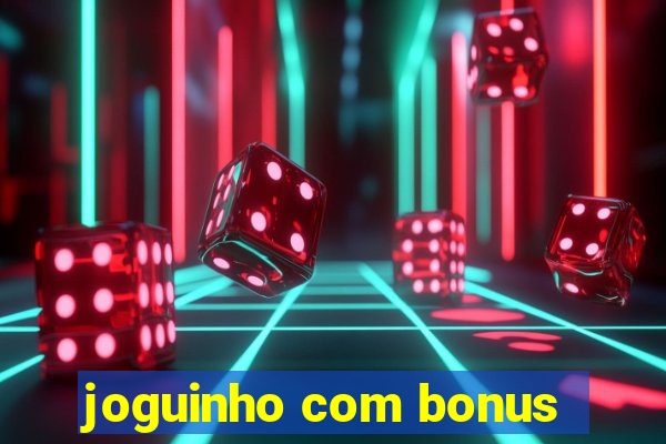 joguinho com bonus