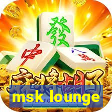 msk lounge