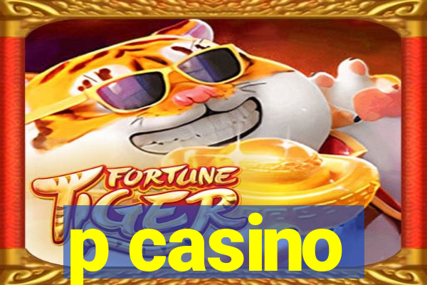 p casino