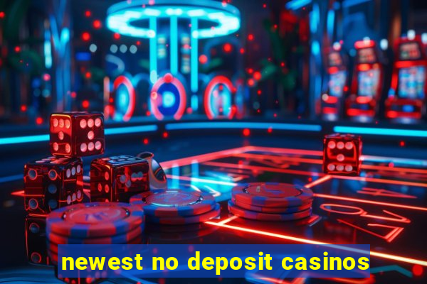 newest no deposit casinos