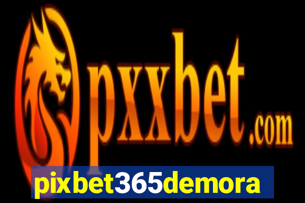 pixbet365demora