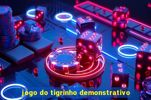 jogo do tigrinho demonstrativo