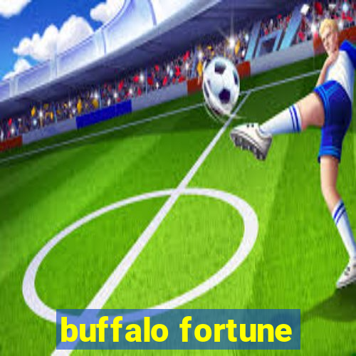 buffalo fortune