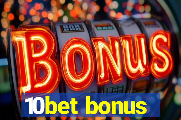 10bet bonus