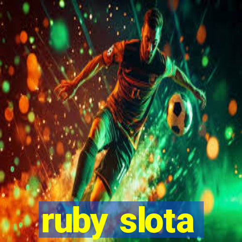 ruby slota