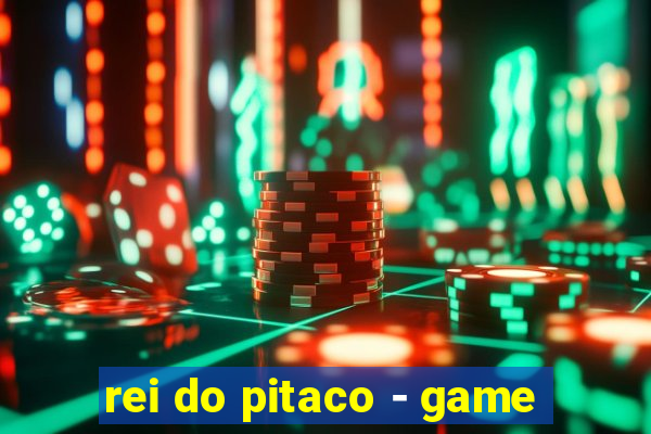 rei do pitaco - game