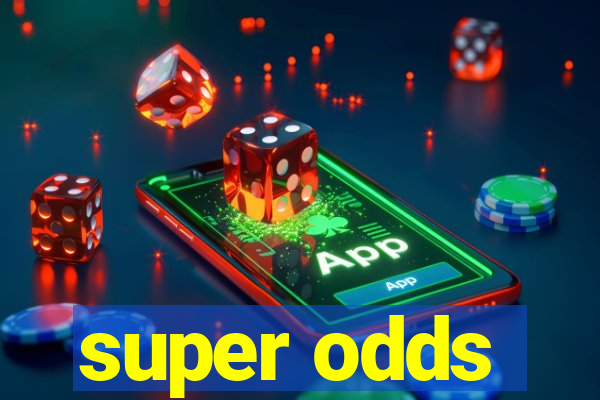 super odds