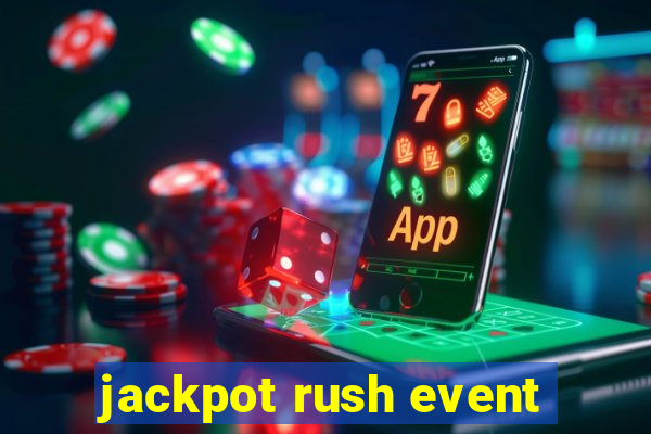 jackpot rush event