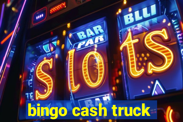 bingo cash truck