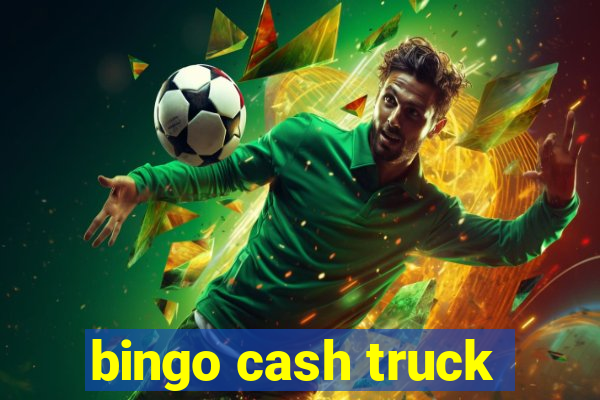 bingo cash truck