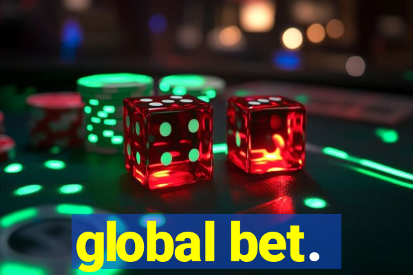 global bet.