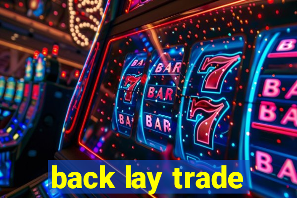 back lay trade