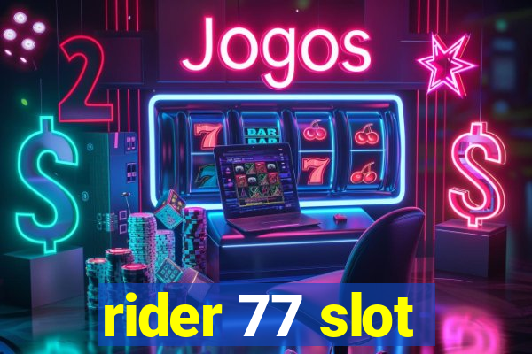 rider 77 slot