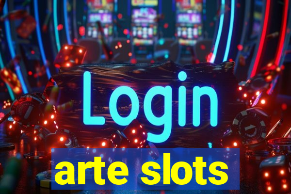 arte slots