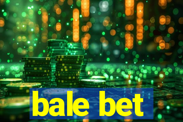 bale bet