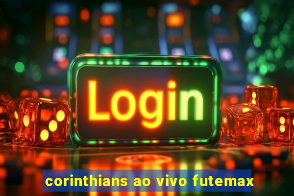 corinthians ao vivo futemax