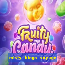 misty bingo voyage paga mesmo