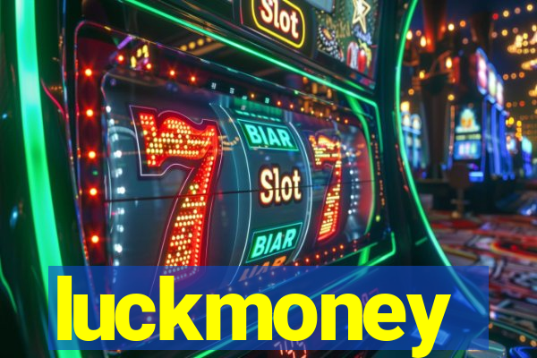 luckmoney