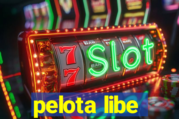 pelota libe