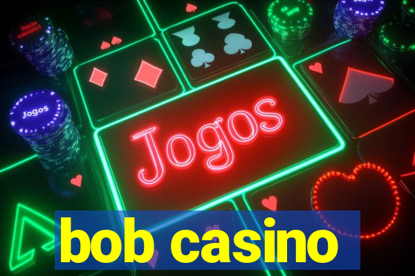 bob casino