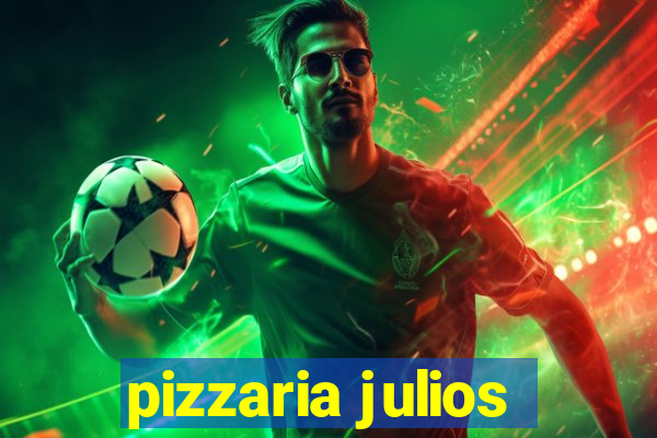 pizzaria julios