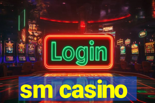 sm casino