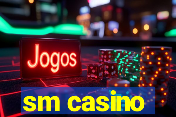 sm casino