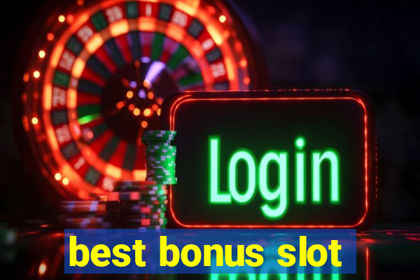 best bonus slot