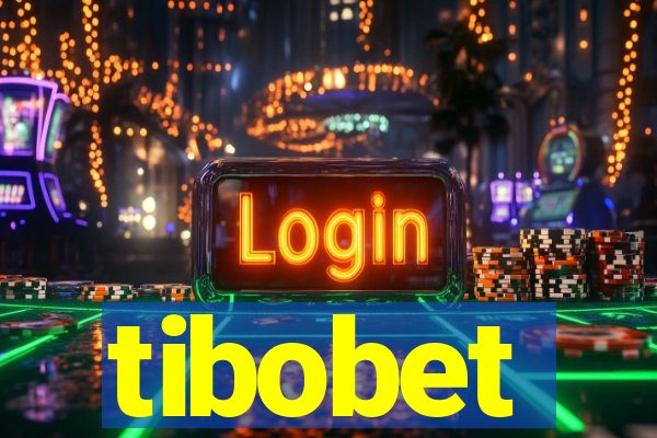 tibobet