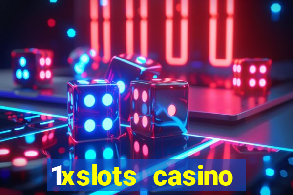 1xslots casino бонус за регистрацию