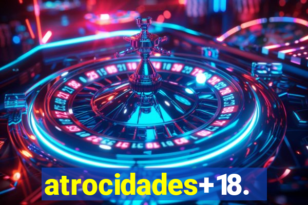 atrocidades+18.com