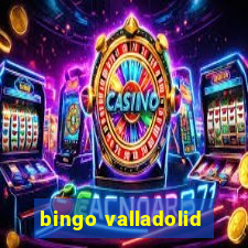 bingo valladolid