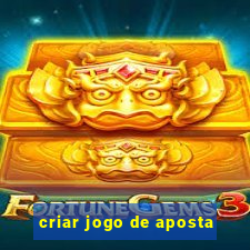 criar jogo de aposta