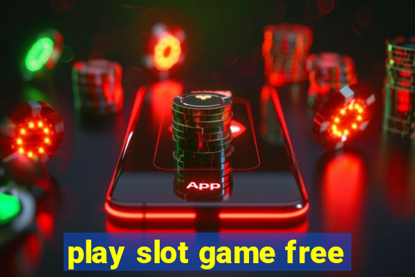 play slot game free