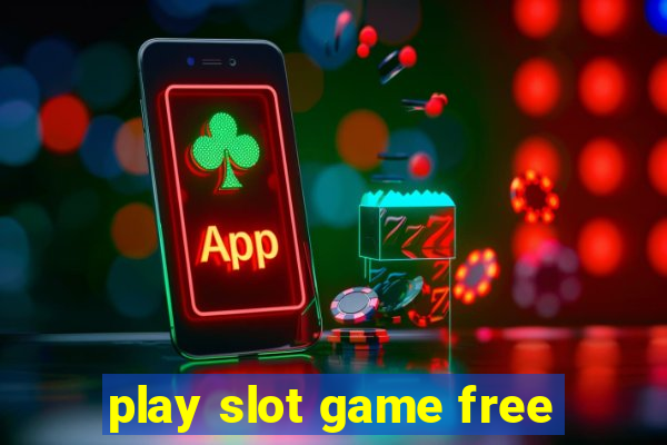 play slot game free