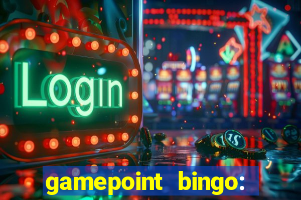 gamepoint bingo: jogo de bingo